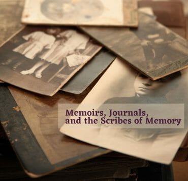 Memoirs, Journals, and the Scribes of Memory