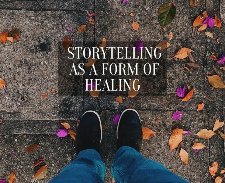 Storytelling as a Form of Healing