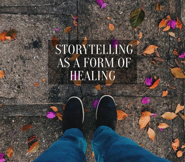 Storytelling as a Form of Healing
