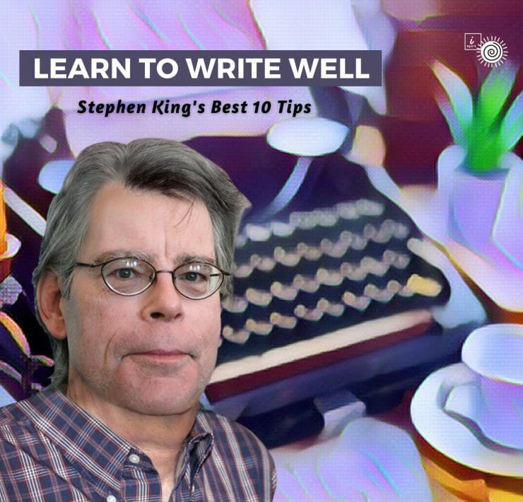 1292 / 5000 Translation results Learn to Write Well: Stephen King's Best 10 Tips